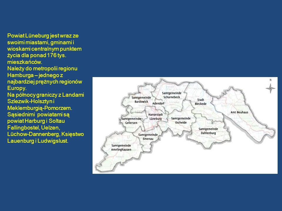 Powiat Lüneburg jest wraz ze swoimi miastami, gminami i wioskami centralnym punktem życia dla ponad 176 tys.