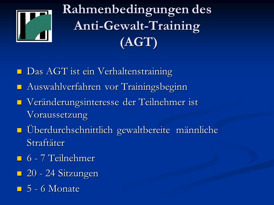 Rahmenbedingungen des Anti-Gewalt-Training (AGT)