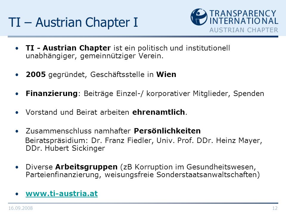 TI – Austrian Chapter I TI - Austrian Chapter ist ein politisch und institutionell unabhängiger, gemeinnütziger Verein.