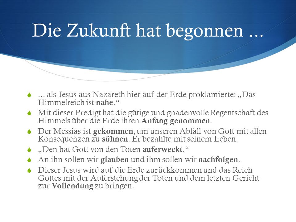 Die Zukunft hat begonnen ...