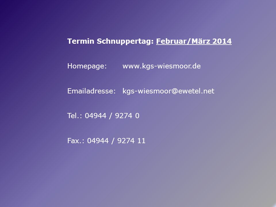 Termin Schnuppertag: Februar/März 2014