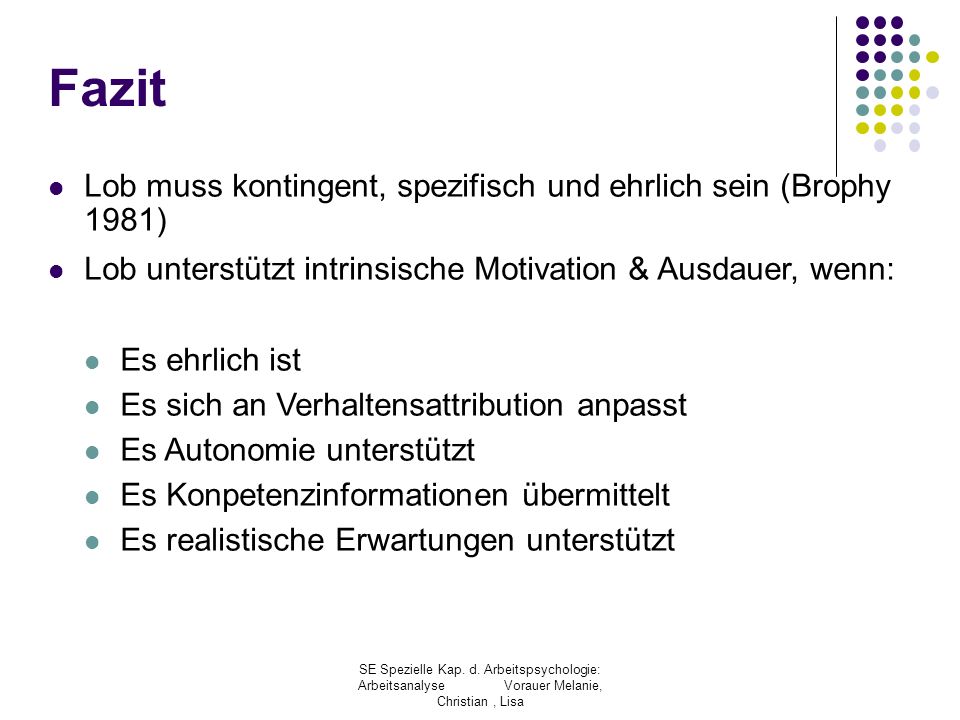 Fazit Lob muss kontingent, spezifisch und ehrlich sein (Brophy 1981)‏