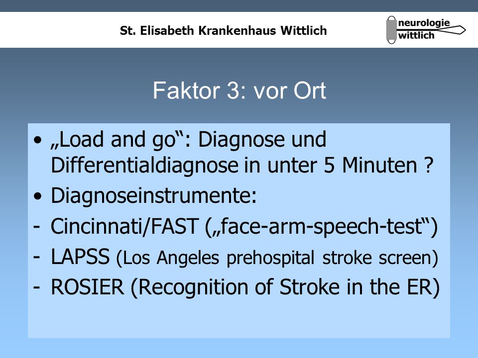 Faktor 3: vor Ort „Load and go : Diagnose und Differentialdiagnose in unter 5 Minuten Diagnoseinstrumente: