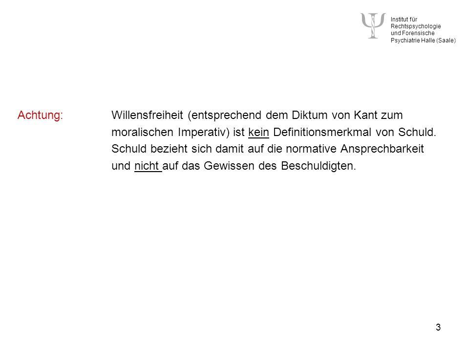 Achtung: Willensfreiheit (entsprechend dem Diktum von Kant zum