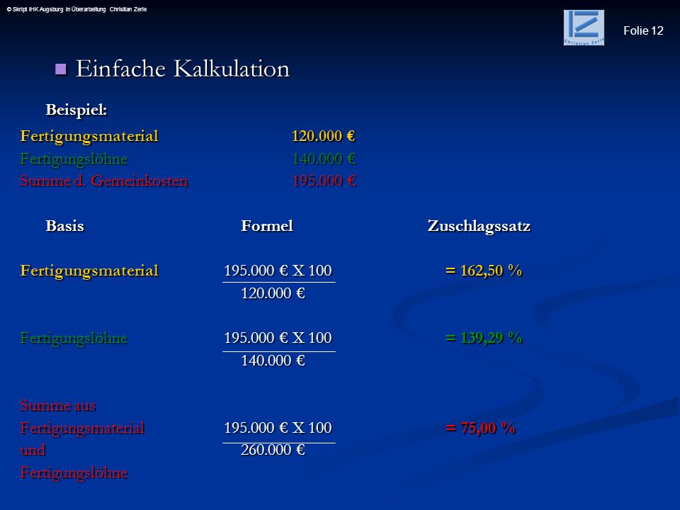 Beispiel: Einfache Kalkulation Fertigungsmaterial €
