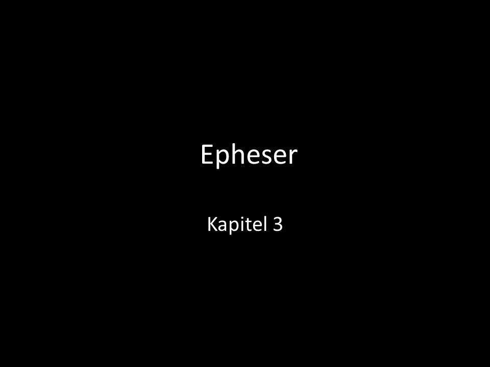 Epheser Kapitel 3