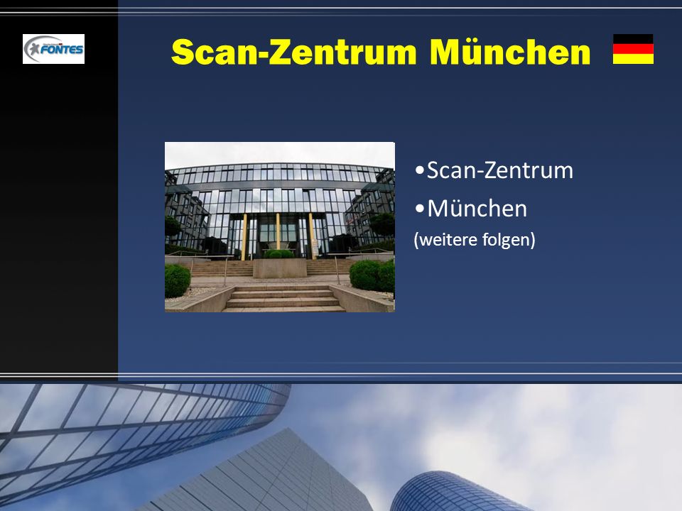 Scan-Zentrum München Scan-Zentrum München (weitere folgen)