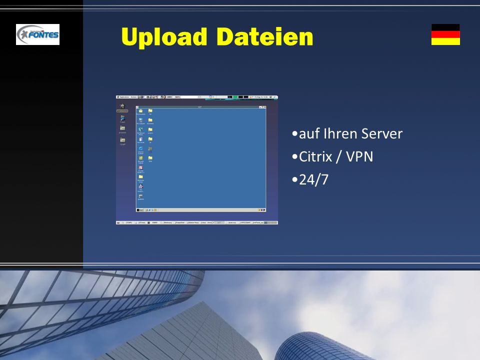 Upload Dateien auf Ihren Server Citrix / VPN 24/7