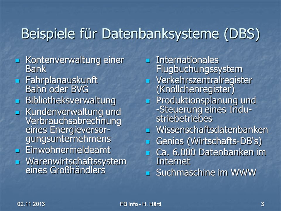 Beispiele für Datenbanksysteme (DBS)