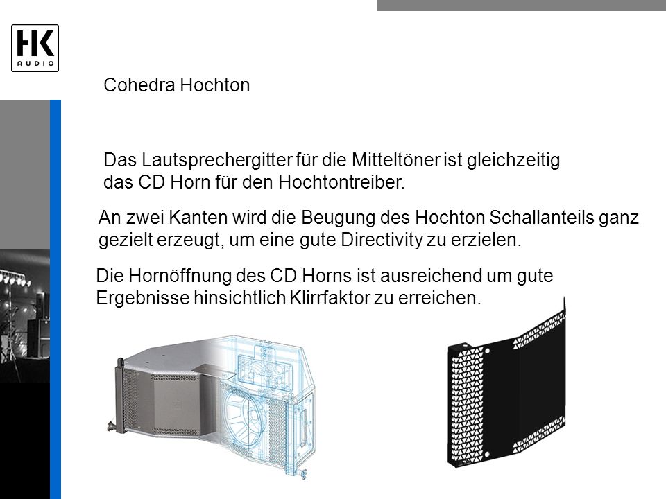 Cohedra Hochton Das Lautsprechergitter für die Mitteltöner ist gleichzeitig das CD Horn für den Hochtontreiber.