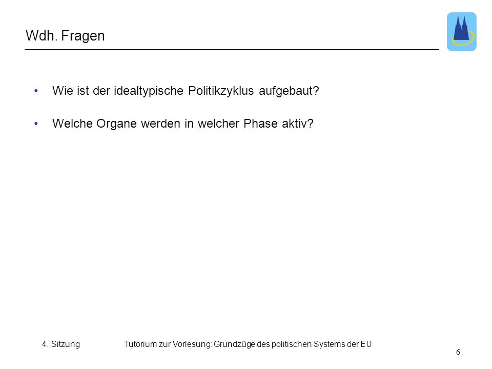 Tutorium zur Vorlesung: Grundzüge des politischen Systems der EU