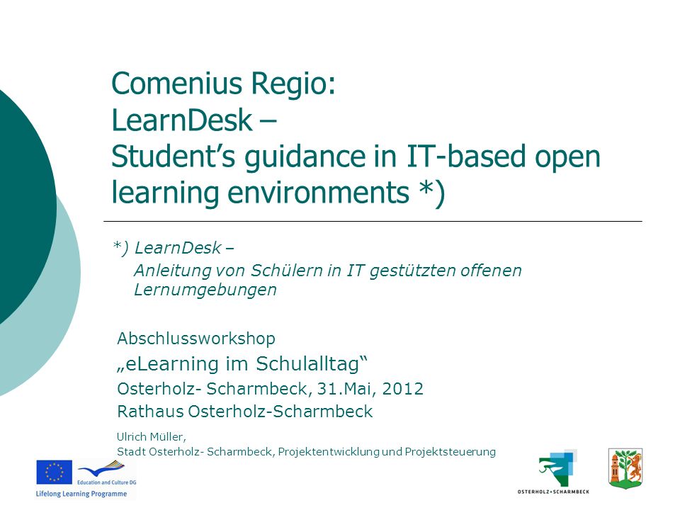Comenius Regio: LearnDesk – Student’s guidance in IT-based open learning environments *)