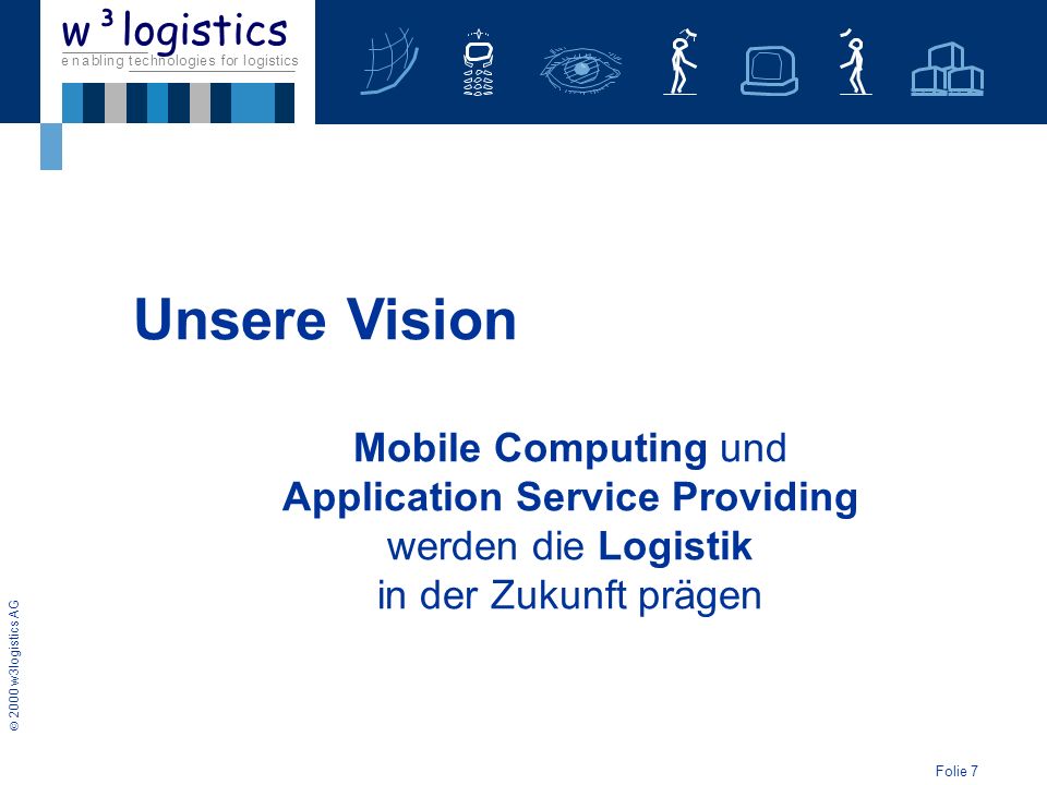 Mobile Computing und Application Service Providing werden die Logistik