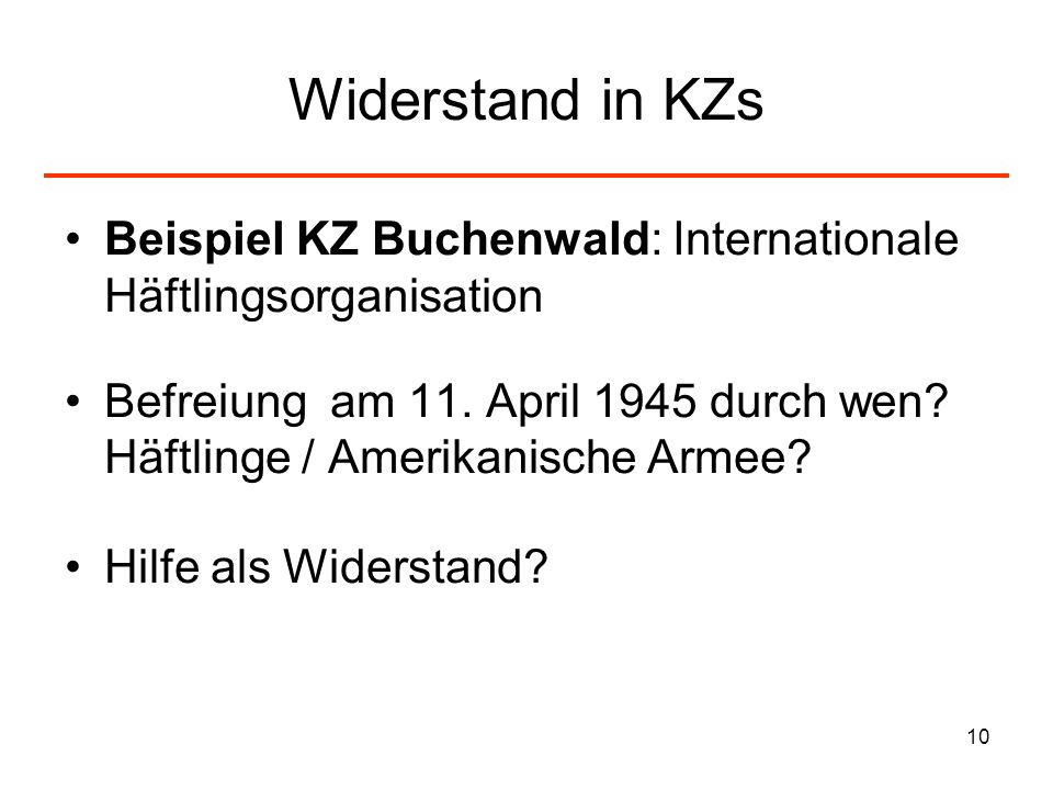 Widerstand in KZs Beispiel KZ Buchenwald: Internationale Häftlingsorganisation.