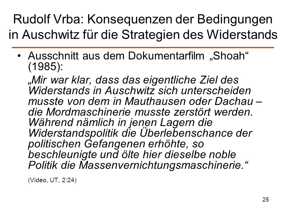 Rudolf Vrba: Konsequenzen der Bedingungen in Auschwitz für die Strategien des Widerstands