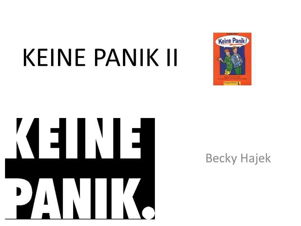 KEINE PANIK II Becky Hajek