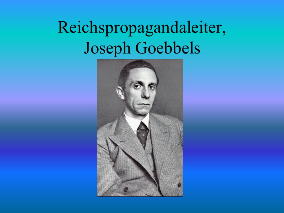 Reichspropagandaleiter, Joseph Goebbels