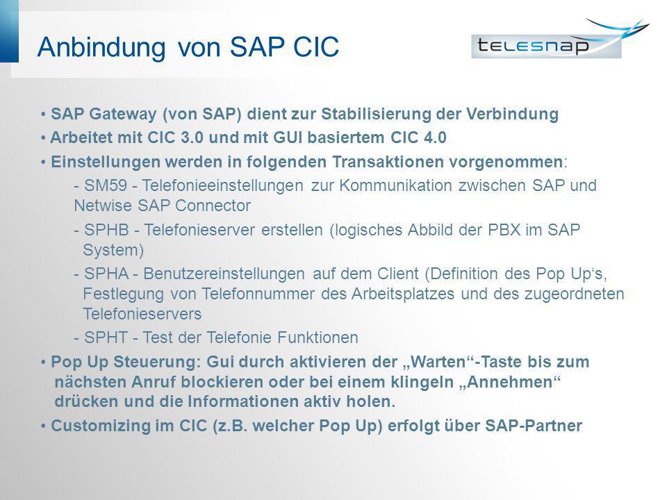Anbindung von SAP CIC SAP Gateway (von SAP) dient zur Stabilisierung der Verbindung. Arbeitet mit CIC 3.0 und mit GUI basiertem CIC 4.0.