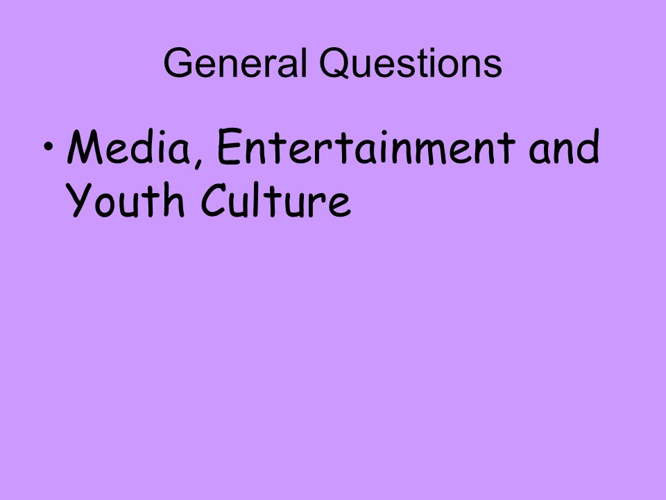 Media, Entertainment and Youth Culture