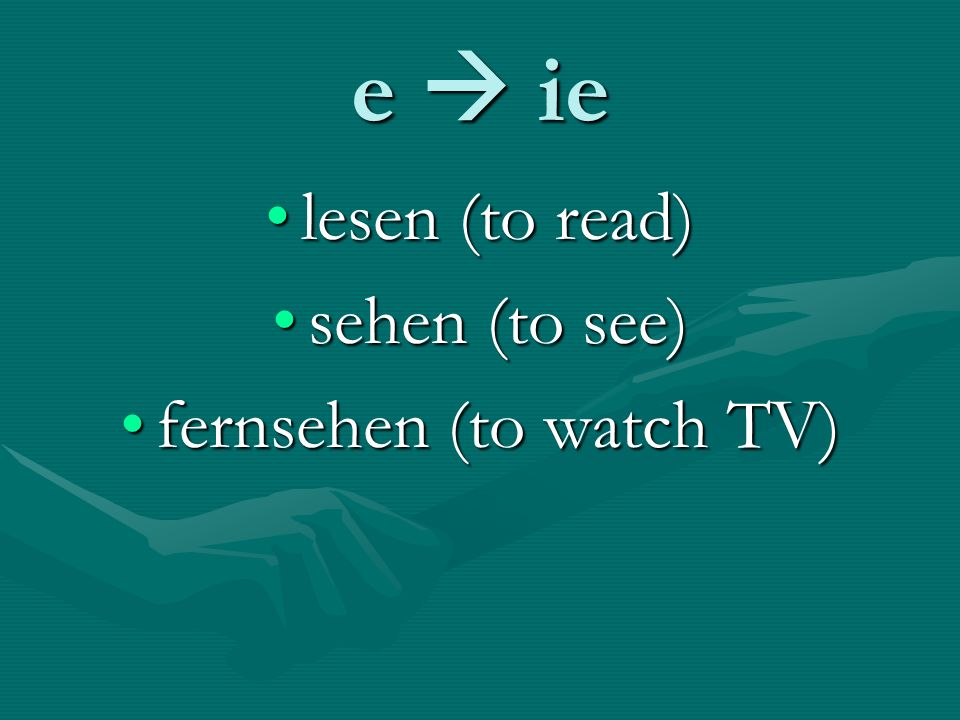 fernsehen (to watch TV)