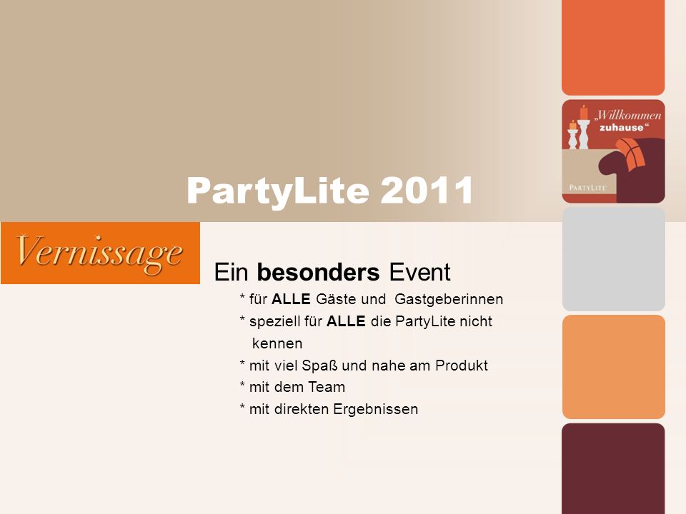 PartyLite 2011 Ein besonders Event * für ALLE Gäste und Gastgeberinnen