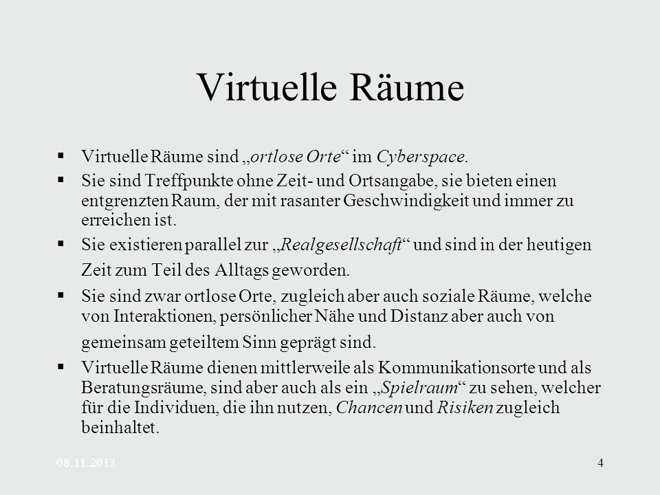 Virtuelle Räume Virtuelle Räume sind „ortlose Orte im Cyberspace.
