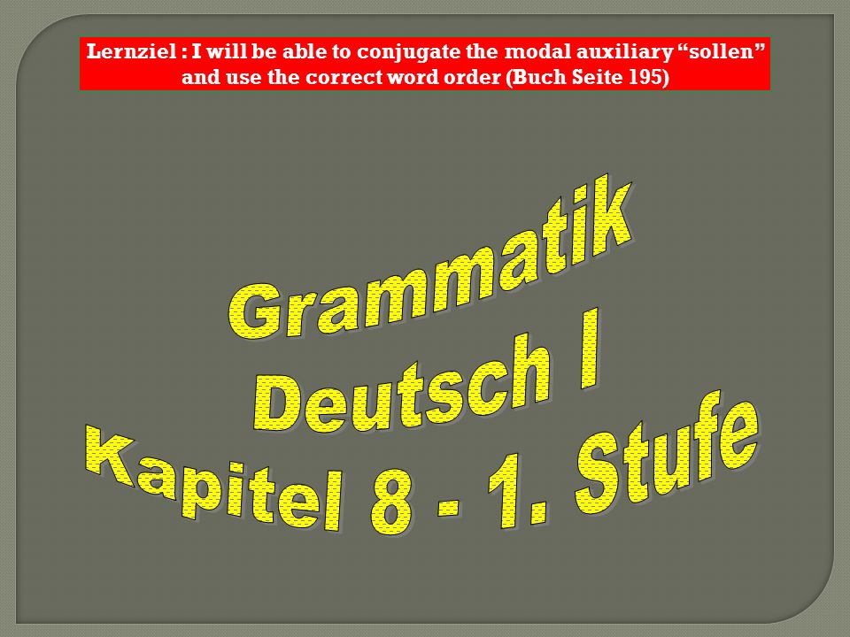 Grammatik Deutsch I Kapitel Stufe