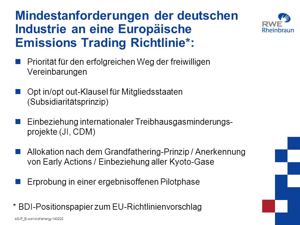 Mindestanforderungen der deutschen Industrie an eine Europäische Emissions Trading Richtlinie*: