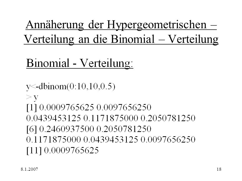 Annäherung der Hypergeometrischen – Verteilung an die Binomial – Verteilung