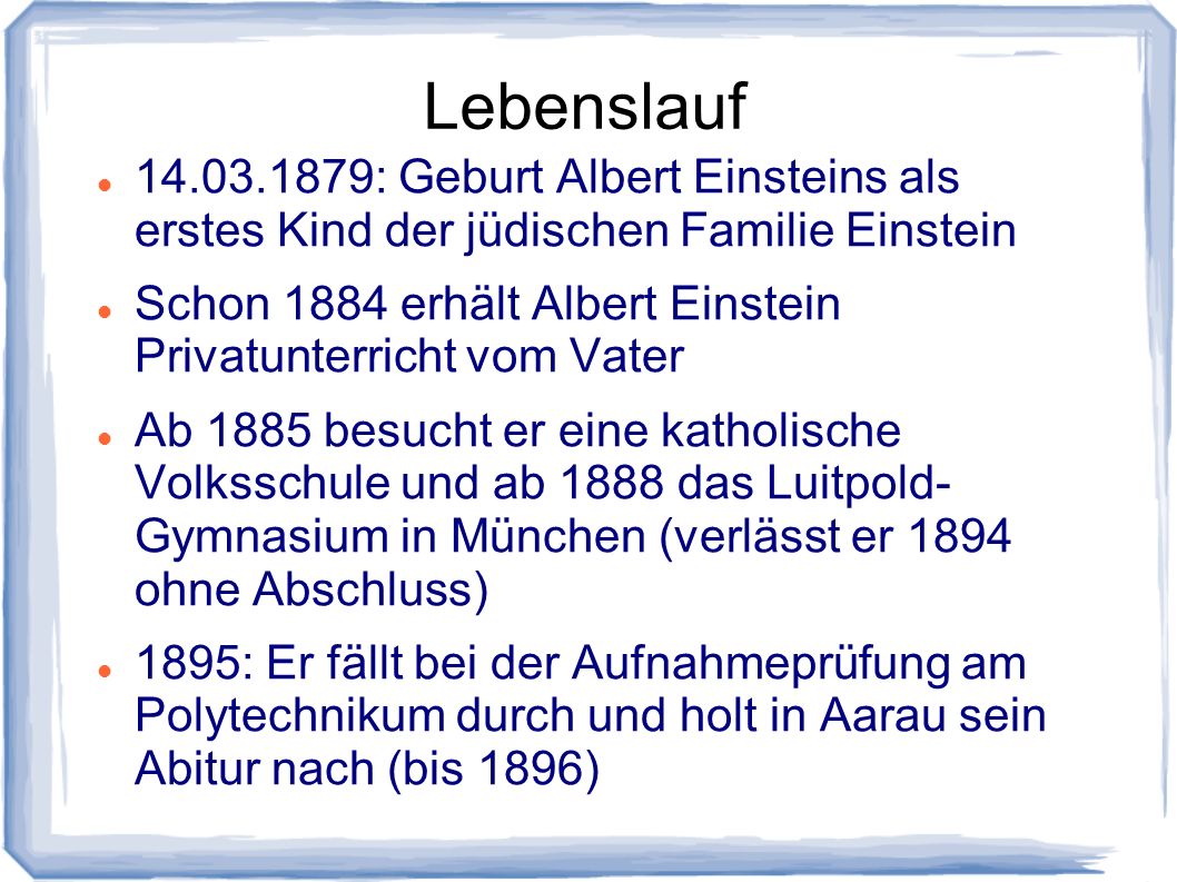 Lebenslauf : Geburt Albert Einsteins als erstes Kind der jüdischen Familie Einstein.