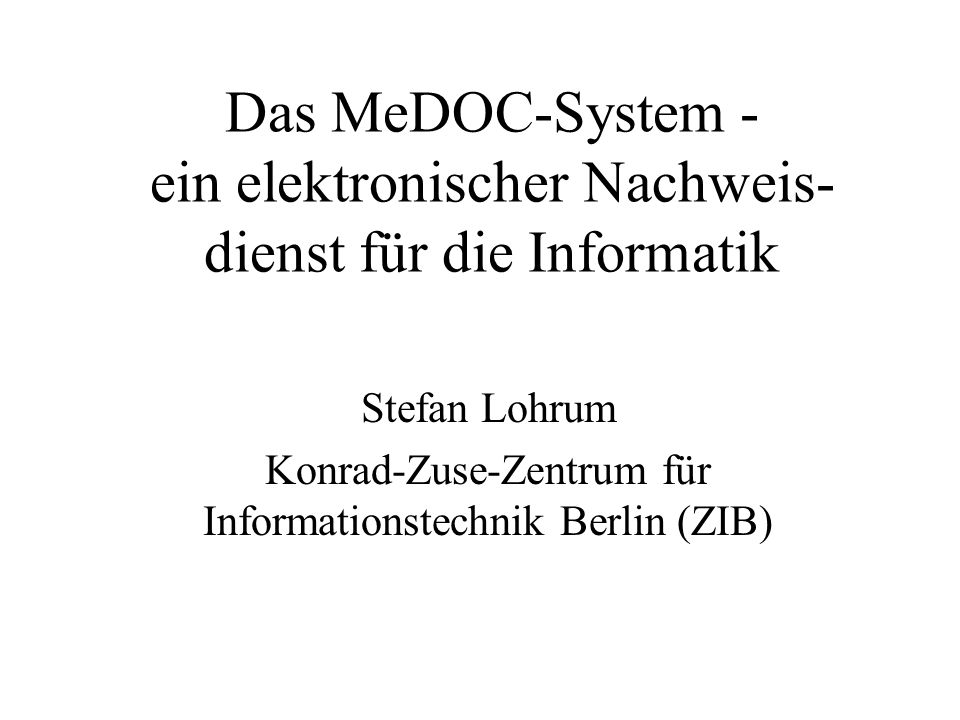 Stefan Lohrum Konrad-Zuse-Zentrum für Informationstechnik Berlin (ZIB)
