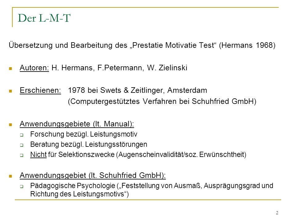 Der L-M-T Übersetzung und Bearbeitung des „Prestatie Motivatie Test (Hermans 1968) Autoren: H. Hermans, F.Petermann, W. Zielinski.