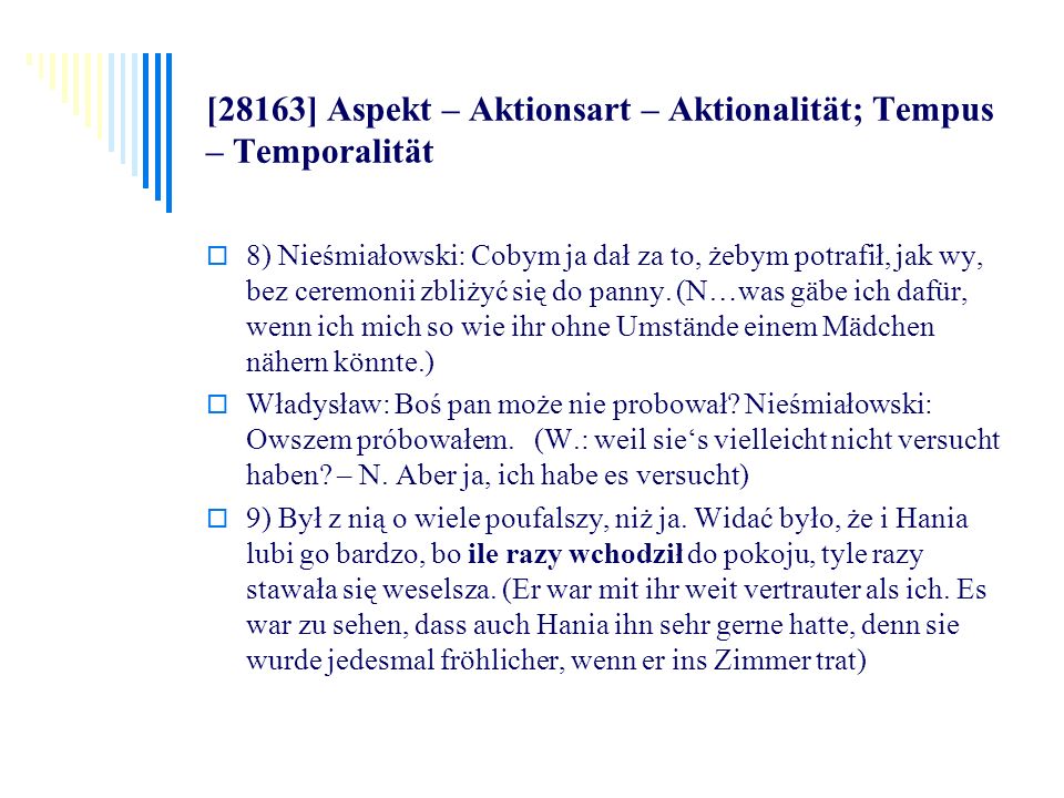 [28163] Aspekt – Aktionsart – Aktionalität; Tempus – Temporalität