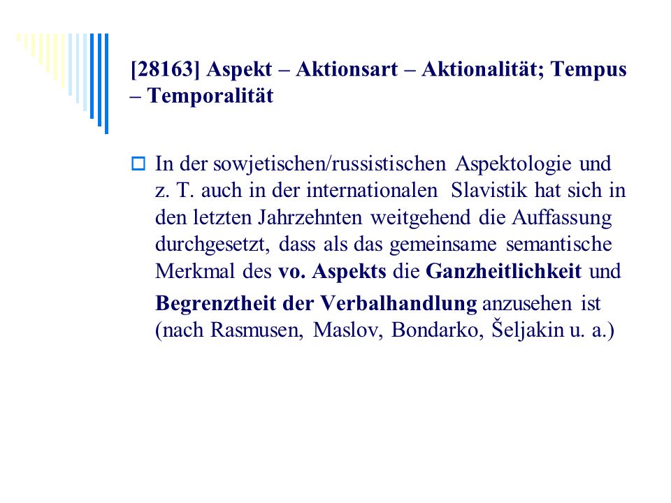 [28163] Aspekt – Aktionsart – Aktionalität; Tempus – Temporalität