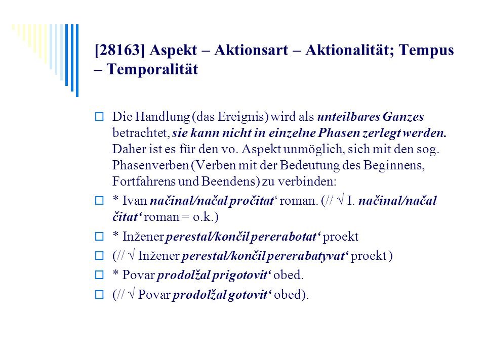 [28163] Aspekt – Aktionsart – Aktionalität; Tempus – Temporalität