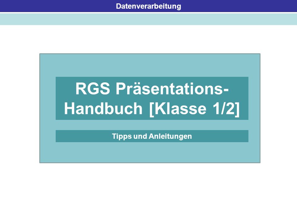 RGS Präsentations- Handbuch [Klasse 1/2]