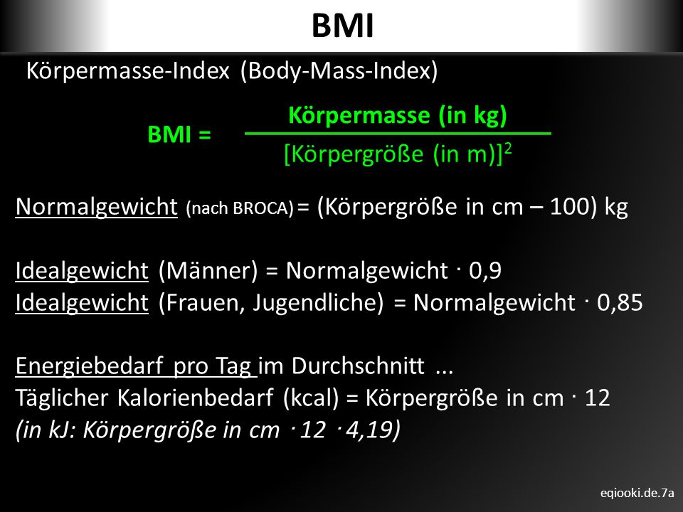 BMI BMI = Körpermasse (in kg) Körpermasse-Index (Body-Mass-Index)