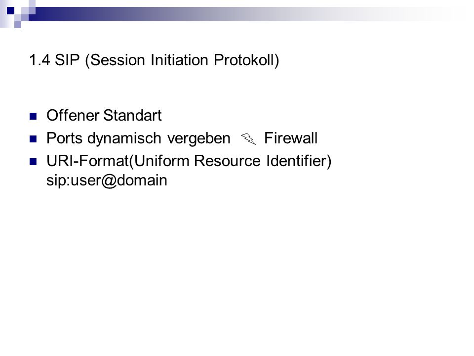 1.4 SIP (Session Initiation Protokoll)