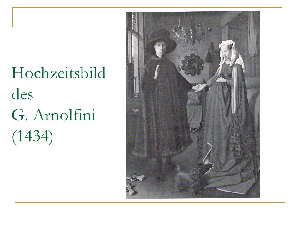 Hochzeitsbild des G. Arnolfini (1434)