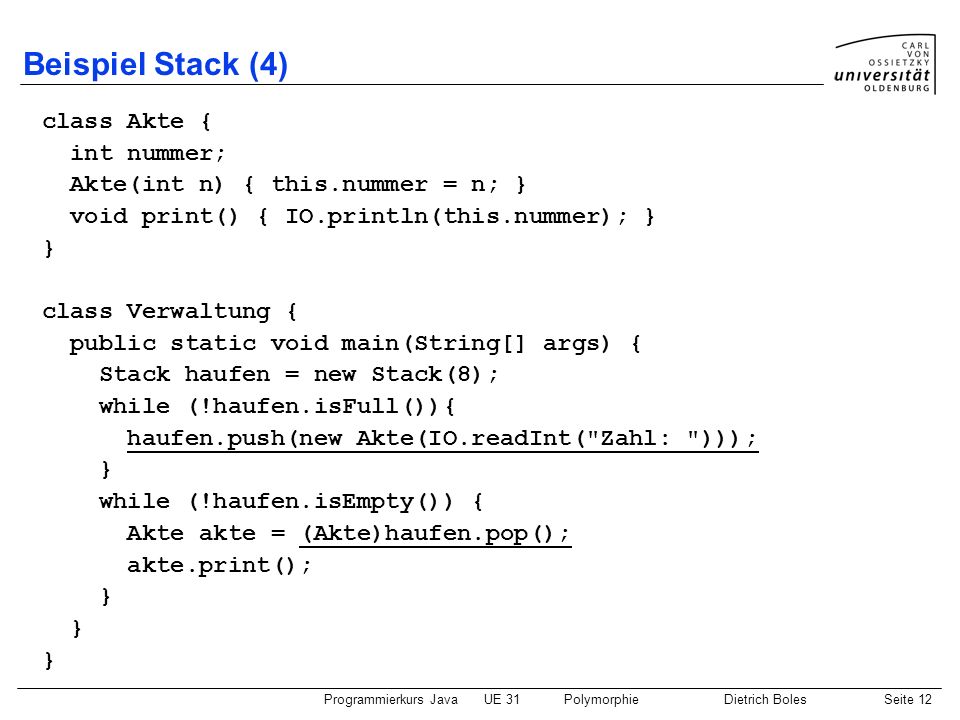 Beispiel Stack (4) class Akte { int nummer;