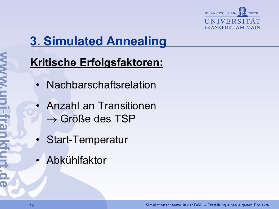 3. Simulated Annealing Kritische Erfolgsfaktoren: