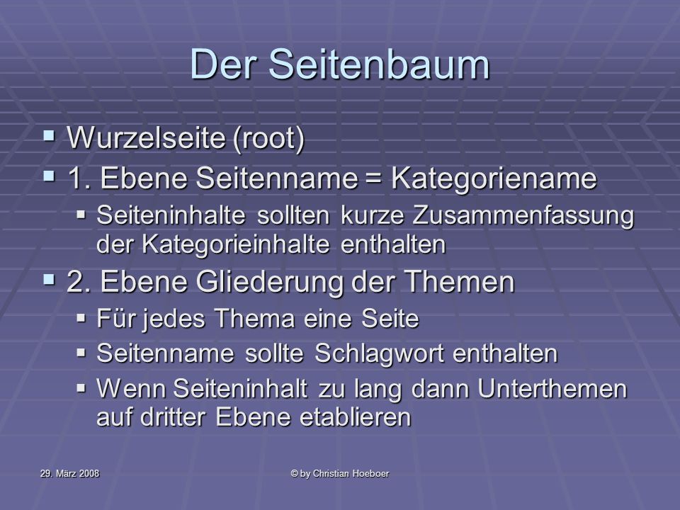 Der Seitenbaum Wurzelseite (root) 1. Ebene Seitenname = Kategoriename
