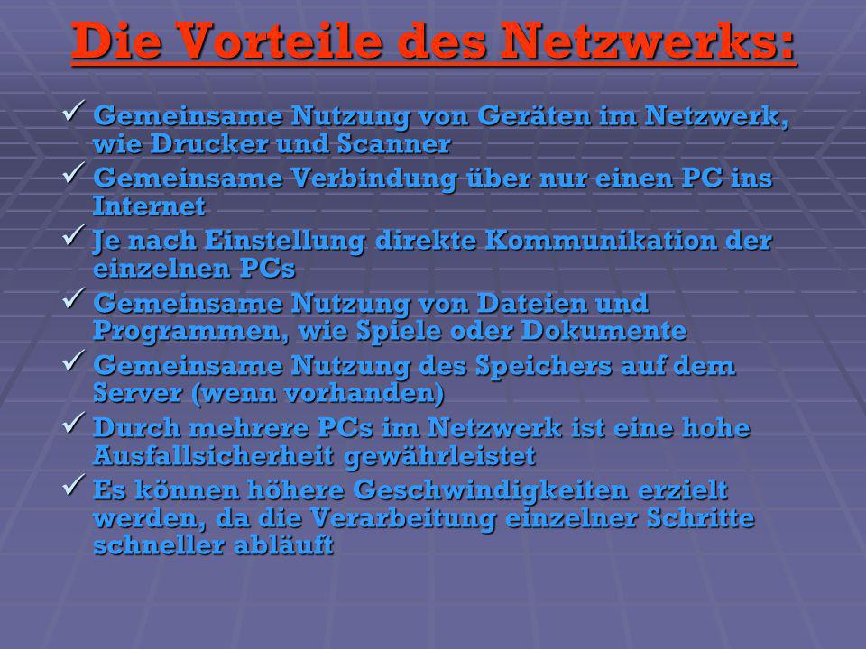 Die Vorteile des Netzwerks: