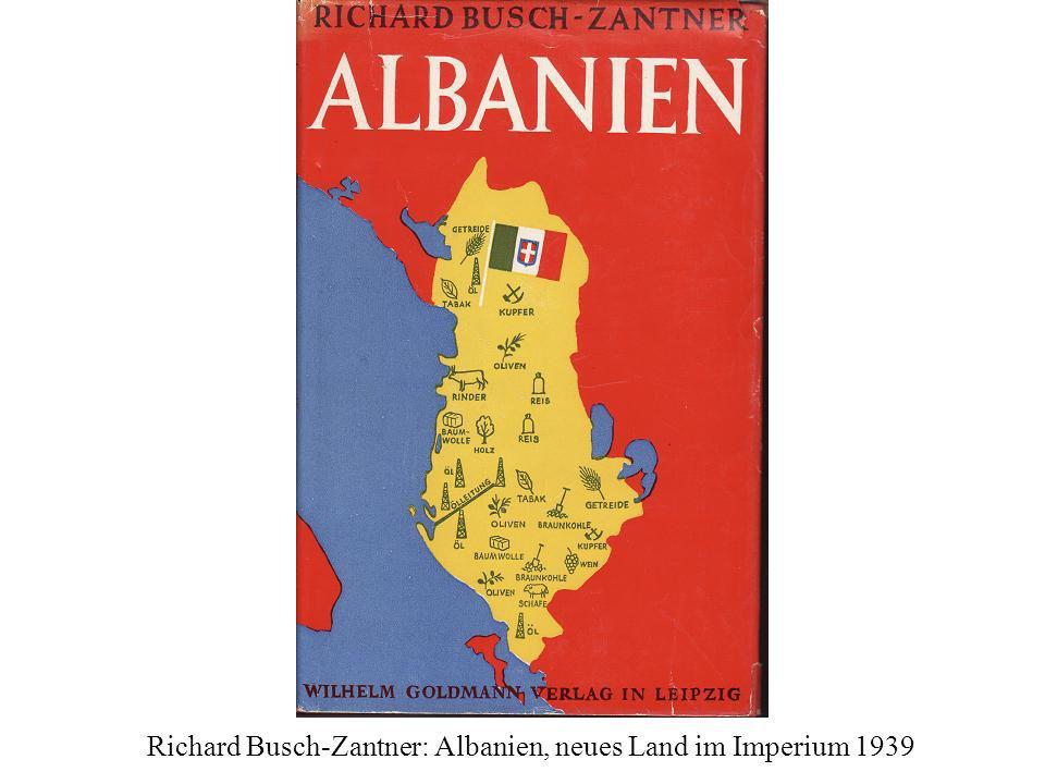 Richard Busch-Zantner: Albanien, neues Land im Imperium 1939