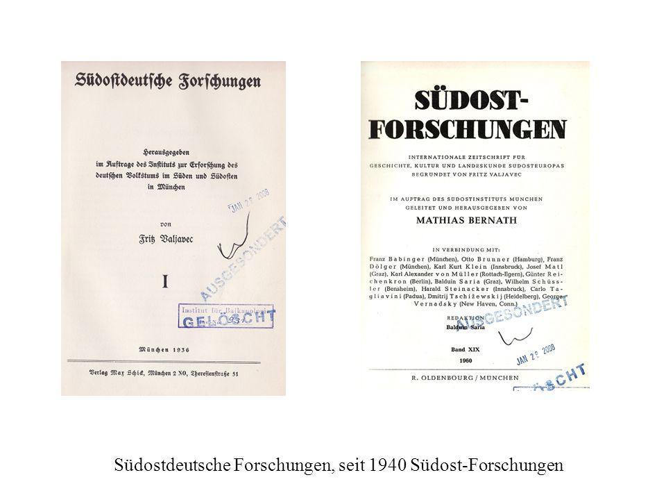 Südostdeutsche Forschungen, seit 1940 Südost-Forschungen