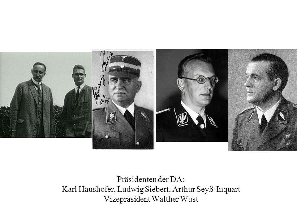 Präsidenten der DA: Karl Haushofer, Ludwig Siebert, Arthur Seyß-Inquart Vizepräsident Walther Wüst