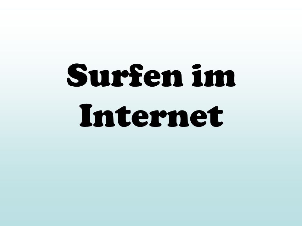 Surfen im Internet