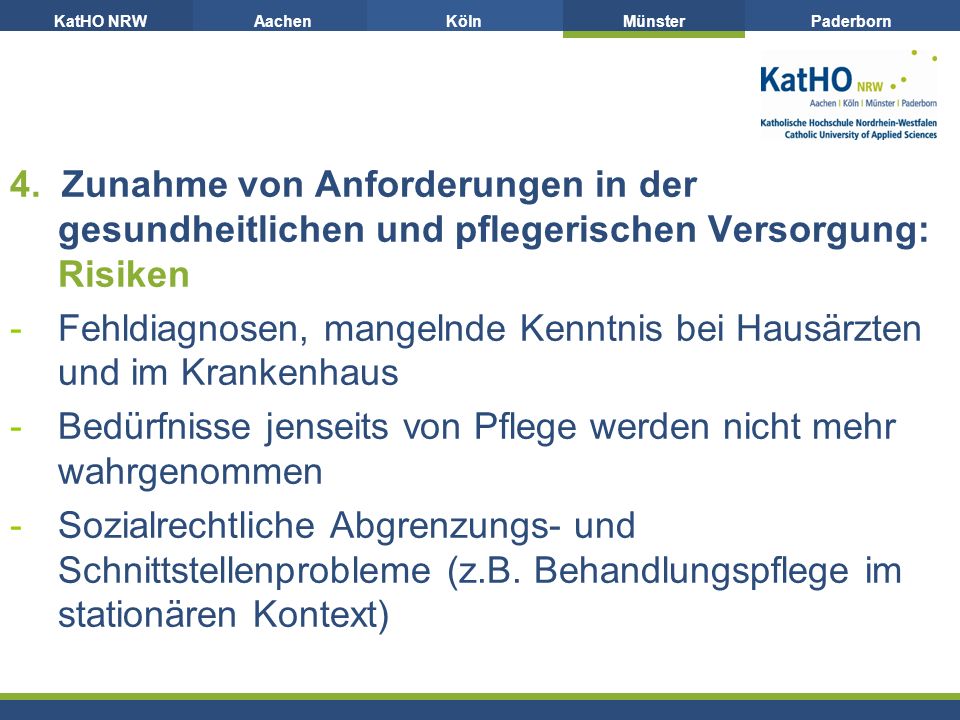 4. Zunahme von Anforderungen in der gesundheitlichen und pflegerischen Versorgung: Risiken
