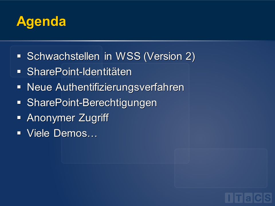 Agenda Schwachstellen in WSS (Version 2) SharePoint-Identitäten