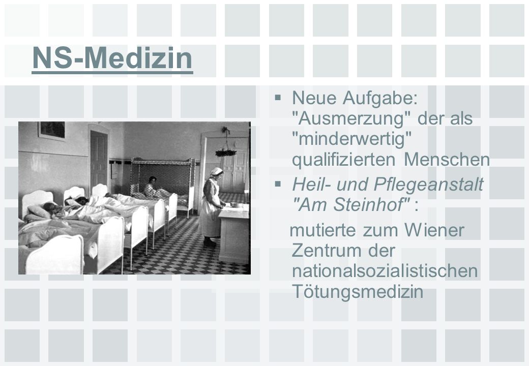 NS-Medizin Neue Aufgabe: Ausmerzung der als minderwertig qualifizierten Menschen. Heil- und Pflegeanstalt Am Steinhof :